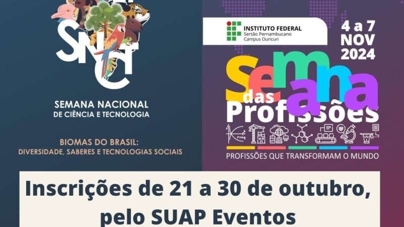 Semana Nacional de Ciência e Tecnologia e Semana das Profissões 2024 movimentam o Campus Ouricuri do IFSertãoPE